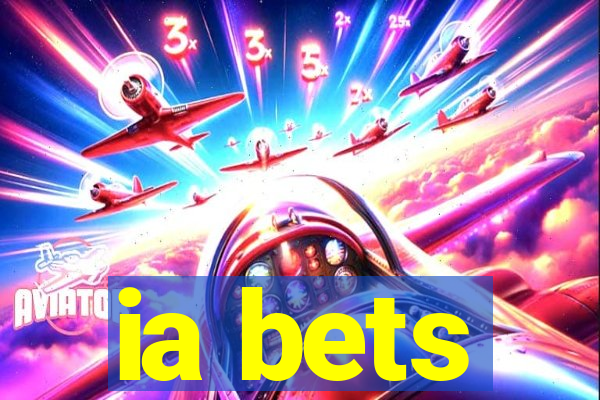 ia bets